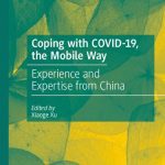 خرید و دانلود نسخه کامل کتاب Coping with COVID-19, the Mobile Way: Experience and Expertise from China