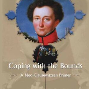 خرید و دانلود نسخه کامل کتاب Coping With the Bounds: Speculations on Nonlinearity in Military Affairs
