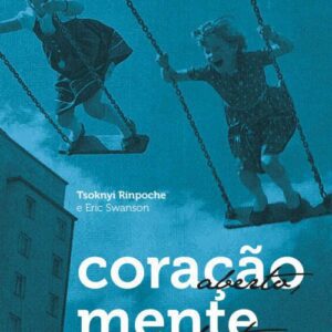 خرید و دانلود نسخه کامل کتاب Coração aberto, mente aberta: despertando o poder do amor essencial