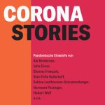 خرید و دانلود نسخه کامل کتاب CORONA-STORIES: Pandemische Einwürfe von Kai Brodersen, Julia Ebner, Étienne François, Sven Felix Kellerhoff u. a.