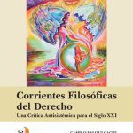 خرید و دانلود نسخه کامل کتاب Corrientes filosóficas del derecho. Una crítica antisistémica para el siglo XXI