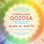 خرید و دانلود نسخه کامل کتاب Cosmología gozosa. Aventuras en la química de la consciencia