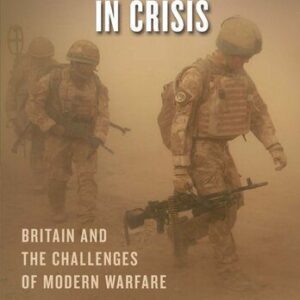 خرید و دانلود نسخه کامل کتاب Counterinsurgency in Crisis: Britain and the Challenges of Modern Warfare