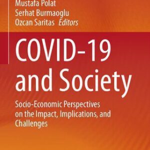 خرید و دانلود نسخه کامل کتاب COVID-19 and Society: Socio-Economic Perspectives on the Impact, Implications, and Challenges