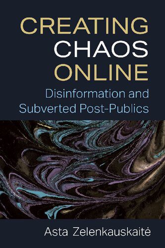خرید و دانلود نسخه کامل کتاب Creating Chaos Online: Disinformation And Subverted Post-Publics_68e533e17ca4d.jpeg خرید و دانلود نسخه کامل کتاب Creating Chaos Online: Disinformation And Subverted Post-Publics