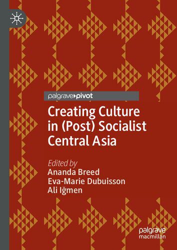 خرید و دانلود نسخه کامل کتاب Creating Culture in (Post) Socialist Central Asia_68e5c2223881f.jpeg خرید و دانلود نسخه کامل کتاب Creating Culture in (Post) Socialist Central Asia