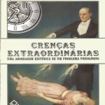 خرید و دانلود نسخه کامل کتاب Crenças Extraordinárias –  Uma abordagem histórica de um problema psicológico
