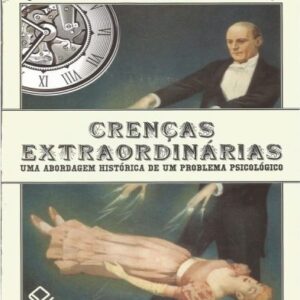 خرید و دانلود نسخه کامل کتاب Crenças Extraordinárias –  Uma abordagem histórica de um problema psicológico