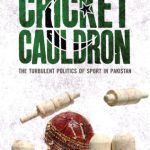 خرید و دانلود نسخه کامل کتاب Cricket Cauldron: The Turbulent Politics of Sport in Pakistan