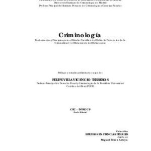 خرید و دانلود نسخه کامل کتاب Criminología: Fundamentos y Principios para el Estudio Científico del Delito, la Prevención de la Criminalidad y el Tratamiento del Delincuente