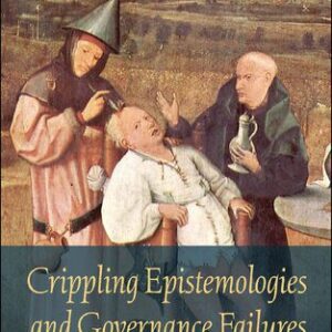خرید و دانلود نسخه کامل کتاب Crippling Epistemologies and Governance Failures: A Plea for Experimentalism