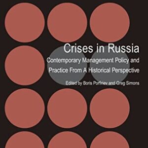 خرید و دانلود نسخه کامل کتاب Crises in Russia: Contemporary Management Policy and Practice from a Historical Perspective