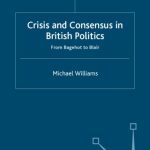 خرید و دانلود نسخه کامل کتاب Crisis and Consensus in British Politics: From Bagehot to Blair