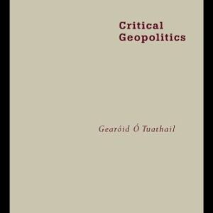 خرید و دانلود نسخه کامل کتاب Critical Geopolitics