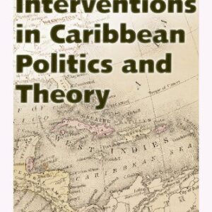 خرید و دانلود نسخه کامل کتاب Critical Interventions in Caribbean Politics and Theory