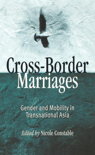 خرید و دانلود نسخه کامل کتاب Cross-Border Marriages: Gender and Mobility in Transnational Asia_68f988ba1ecff.jpeg خرید و دانلود نسخه کامل کتاب Cross-Border Marriages: Gender and Mobility in Transnational Asia