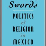 خرید و دانلود نسخه کامل کتاب Crossing Swords: Politics and Religion in Mexico