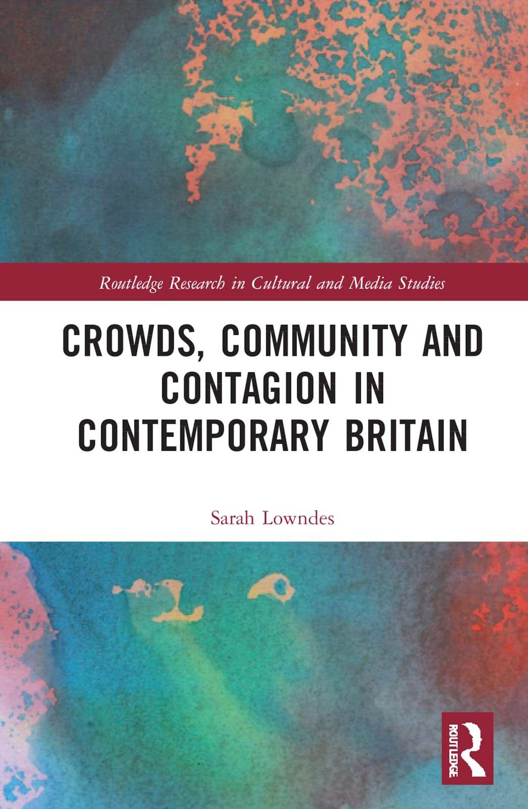 خرید و دانلود نسخه کامل کتاب Crowds, Community and Contagion in Contemporary Britain_68e5b03a23410.jpeg خرید و دانلود نسخه کامل کتاب Crowds, Community and Contagion in Contemporary Britain