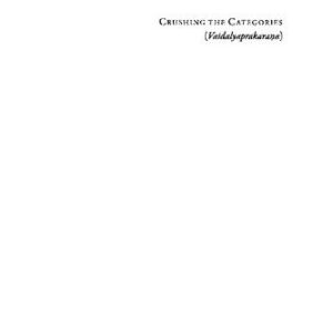 خرید و دانلود نسخه کامل کتاب Crushing the Categories (Vaidalyaprakaraṇa)