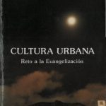 خرید و دانلود نسخه کامل کتاب Cultura urbana: Reto a la evangelización. Seminario, Buenos Aires, Argentina, 30 noviembre – 4 diciembre 1988