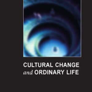 خرید و دانلود نسخه کامل کتاب Cultural Change and Ordinary Life (Sociology and Social Change)