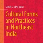 خرید و دانلود نسخه کامل کتاب Cultural Forms and Practices in Northeast India