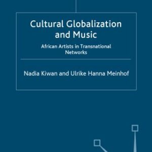 خرید و دانلود نسخه کامل کتاب Cultural Globalization and Music: African Artists in Transnational Networks