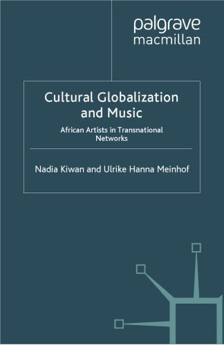خرید و دانلود نسخه کامل کتاب Cultural Globalization and Music: African Artists in Transnational Networks_68e66fd315f6f.jpeg خرید و دانلود نسخه کامل کتاب Cultural Globalization and Music: African Artists in Transnational Networks