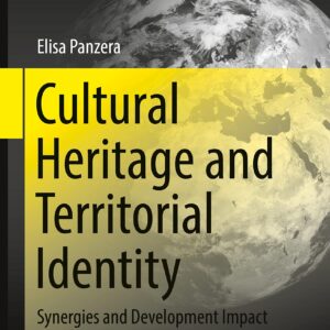 خرید و دانلود نسخه کامل کتاب Cultural Heritage and Territorial Identity: Synergies and Development Impact on European Regions