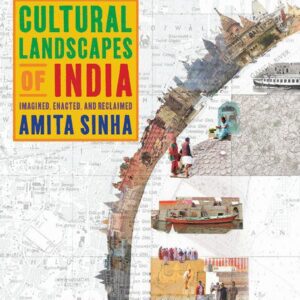 خرید و دانلود نسخه کامل کتاب Cultural Landscapes of India: Imagined, Enacted, and Reclaimed