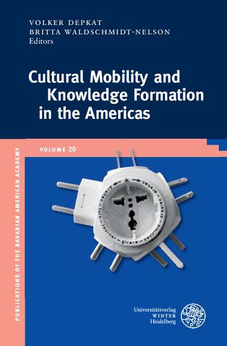 خرید و دانلود نسخه کامل کتاب Cultural Mobility and Knowledge Formation in the Americas_68e5b72c96c10.jpeg خرید و دانلود نسخه کامل کتاب Cultural Mobility and Knowledge Formation in the Americas