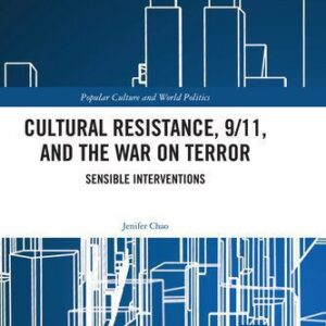خرید و دانلود نسخه کامل کتاب Cultural Resistance, 9/11, and the War on Terror: Sensible Interventions