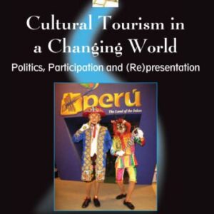 خرید و دانلود نسخه کامل کتاب Cultural Tourism in a Changing World: Politics, Participation And (Re)presentation (Tourism and Cultural Change)