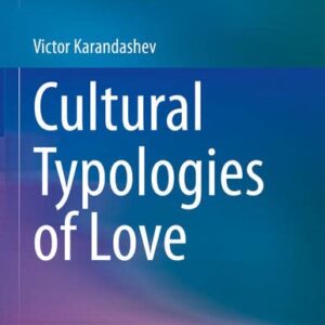 خرید و دانلود نسخه کامل کتاب Cultural Typologies of Love