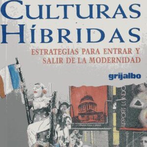 خرید و دانلود نسخه کامل کتاب Culturas híbridas: Estrategias para entrar y salir de la modernidad