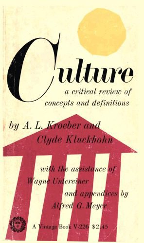 خرید و دانلود نسخه کامل کتاب Culture – A critical review of concepts and definitions. By A. L. Kroeber and C. Kluckhohn, with the assistance of Wayne Untereiner and appendices by Alfred G. Meyer_68e65ea8df978.jpeg خرید و دانلود نسخه کامل کتاب Culture – A critical review of concepts and definitions. By A. L. Kroeber and C. Kluckhohn, with the assistance of Wayne Untereiner and appendices by Alfred G. Meyer