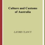 خرید و دانلود نسخه کامل کتاب Culture and Customs of Australia (Culture and Customs of Asia)