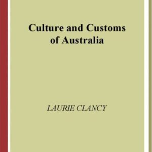 خرید و دانلود نسخه کامل کتاب Culture and Customs of Australia (Culture and Customs of Asia)