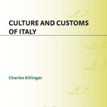 خرید و دانلود نسخه کامل کتاب Culture and Customs of Italy (Culture and Customs of Europe)