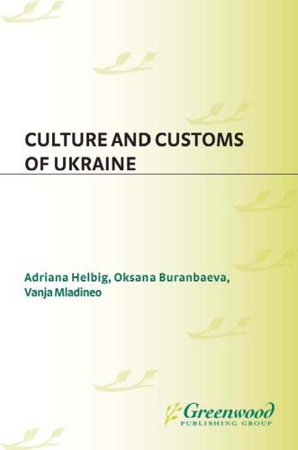 خرید و دانلود نسخه کامل کتاب Culture and Customs of Ukraine (Culture and Customs of Europe)_68e5e9449b763.jpeg خرید و دانلود نسخه کامل کتاب Culture and Customs of Ukraine (Culture and Customs of Europe)