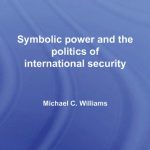 خرید و دانلود نسخه کامل کتاب Culture and Security: Symbolic Power and the Politics of International Security