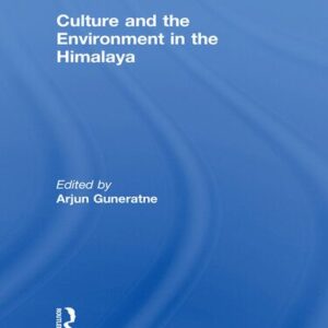 خرید و دانلود نسخه کامل کتاب Culture and the Environment in the Himalaya