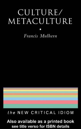 خرید و دانلود نسخه کامل کتاب Culture/Metaculture (New Critical Idiom)_68e5dedfa06fc.jpeg خرید و دانلود نسخه کامل کتاب Culture/Metaculture (New Critical Idiom)