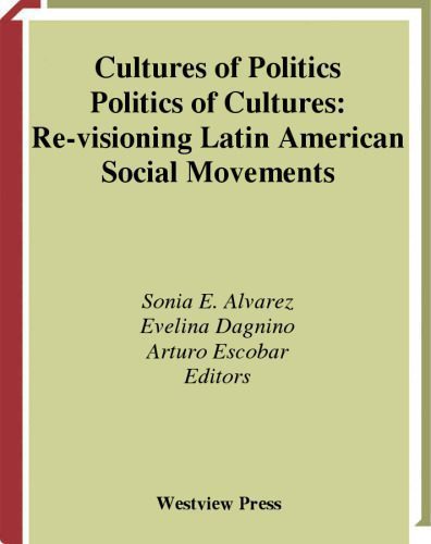 خرید و دانلود نسخه کامل کتاب Cultures of Politics Politics of Cultures : Re-Visioning Latin American Social Movements_68eab4dbedcf2.jpeg خرید و دانلود نسخه کامل کتاب Cultures of Politics Politics of Cultures : Re-Visioning Latin American Social Movements