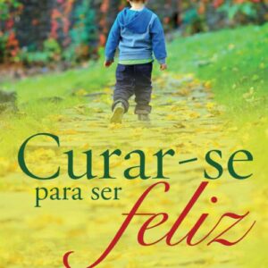 خرید و دانلود نسخه کامل کتاب Curar-se para ser feliz!