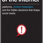 خرید و دانلود نسخه کامل کتاب Custodians of the Internet: Platforms, Content Moderation, and the Hidden Decisions That Shape Social Media