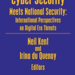 خرید و دانلود نسخه کامل کتاب Cyber Security Meets National Security: International Perspectives on Digital Era Threats