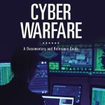 خرید و دانلود نسخه کامل کتاب Cyber Warfare: A Documentary And Reference Guide