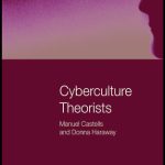 خرید و دانلود نسخه کامل کتاب Cyberculture Theorists: Manuel Castells and Donna Haraway