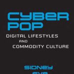 خرید و دانلود نسخه کامل کتاب Cyberpop: digital lifestyles and commodity culture